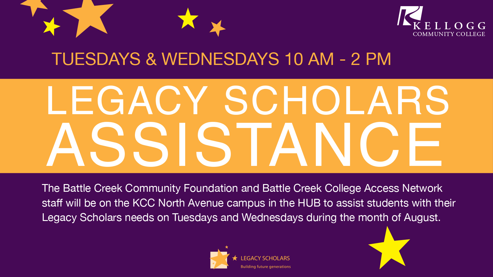 A text slide with information about upcoming Legacy Scholars Assistance days, to be held on campus in Battle Creek from 10 a.m. to 2 p.m. every Tuesday and Wednesday in August 2017.