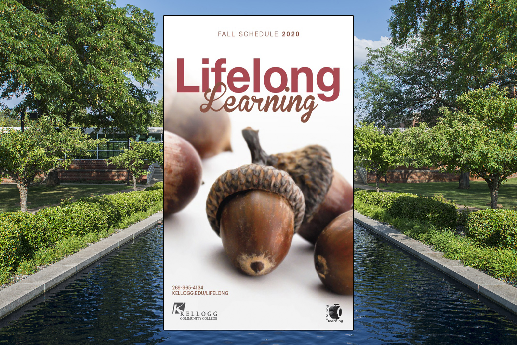 The cover of KCC's Fall 2020 Lifelong Learning print schedule, which has acorns on it, superimposed over a photo of the reflecting pools on the North Avenue campus in Battle Creek.
