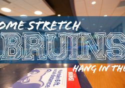The Student Center with a text overlay that reads "Home Stretch Bruins. Hang in there!"