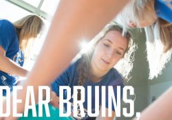 An image of students with text overlaid that says "Dear Bruins."