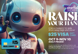 Illustration of a robot raising its hand on a text slide that reads, "Raise your hand for a chance to win Bruin swag bags and more! $25 Visa gift card. Oct. 9-Nov. 10. Daily prizes! Access Starfish through the Bruin Portal or visit kellogg.edu/starfish. Note: Students may enter up to three times per week, but can only win once."