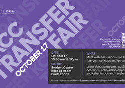 A text slide that reads, "KCC Transfer Fair. 10:30 a.m. to 12:30 p.m. Oct. 17. Student Center, Kellogg Room, Binda Lobby. Meet with admissions reps from 40+ four year colleges and universities! Learn about programs, application deadlines, scholarship opportunities and other important transfer info."