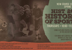 Black and white historical images of sports figures appear on a text slide that reads, "HIST 265: History of Sports. New course coming Spring 2025! 10 to 11:20 a.m. Thursdays. Come explore pivotal questions in the history of sports. For more info, contact Michelle Wright at 269-565-7994 or wrightm@kellogg.edu."