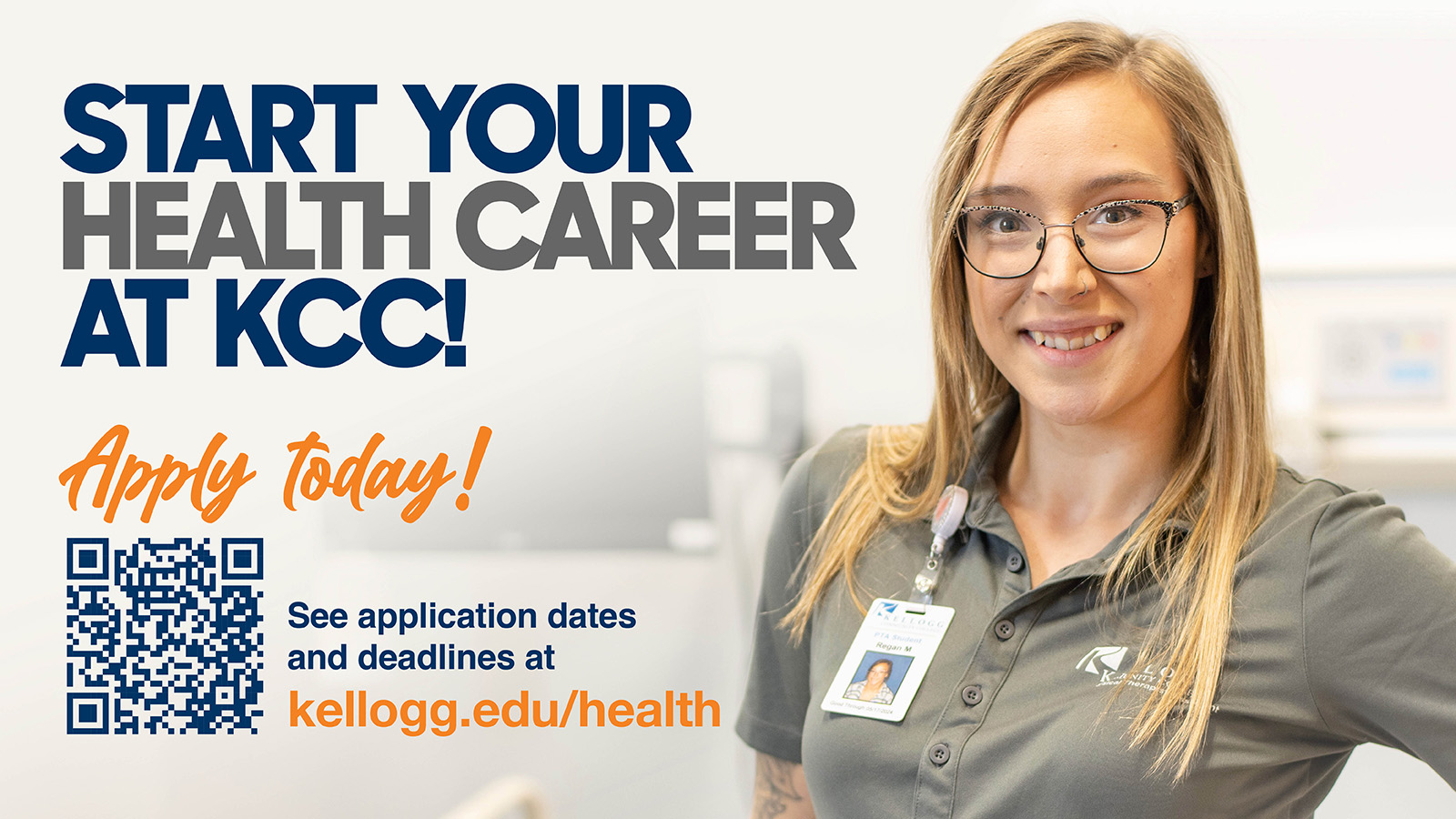 A PTA student pictured on a text slide that reads, "Start your health career at KCC! Apply today! See application dates and deadlines at kellogg.edu/health."