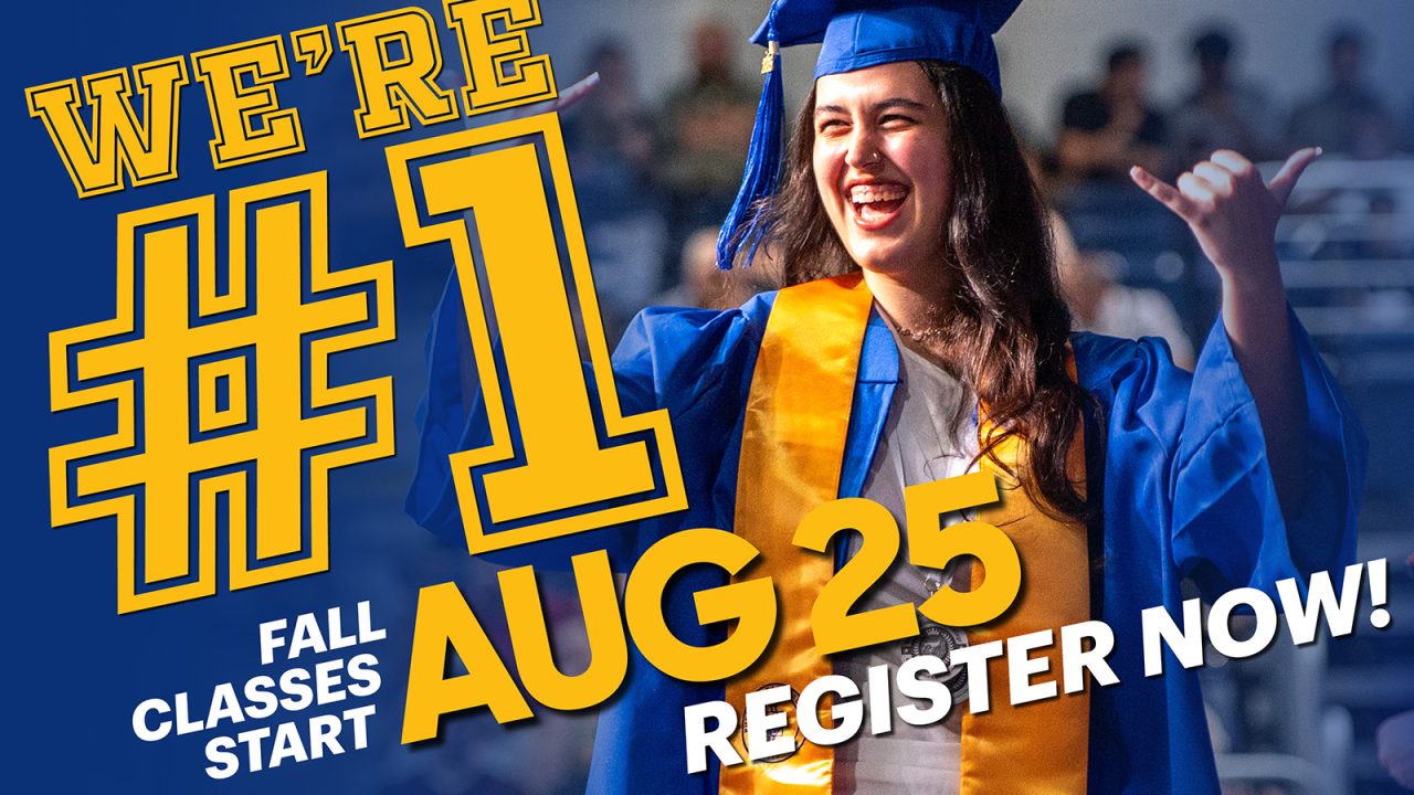 A graduate smiles in cap and gown on a graphic with text on it that reads, "We're #1. Fall classes start Aug. 25. Register now!"