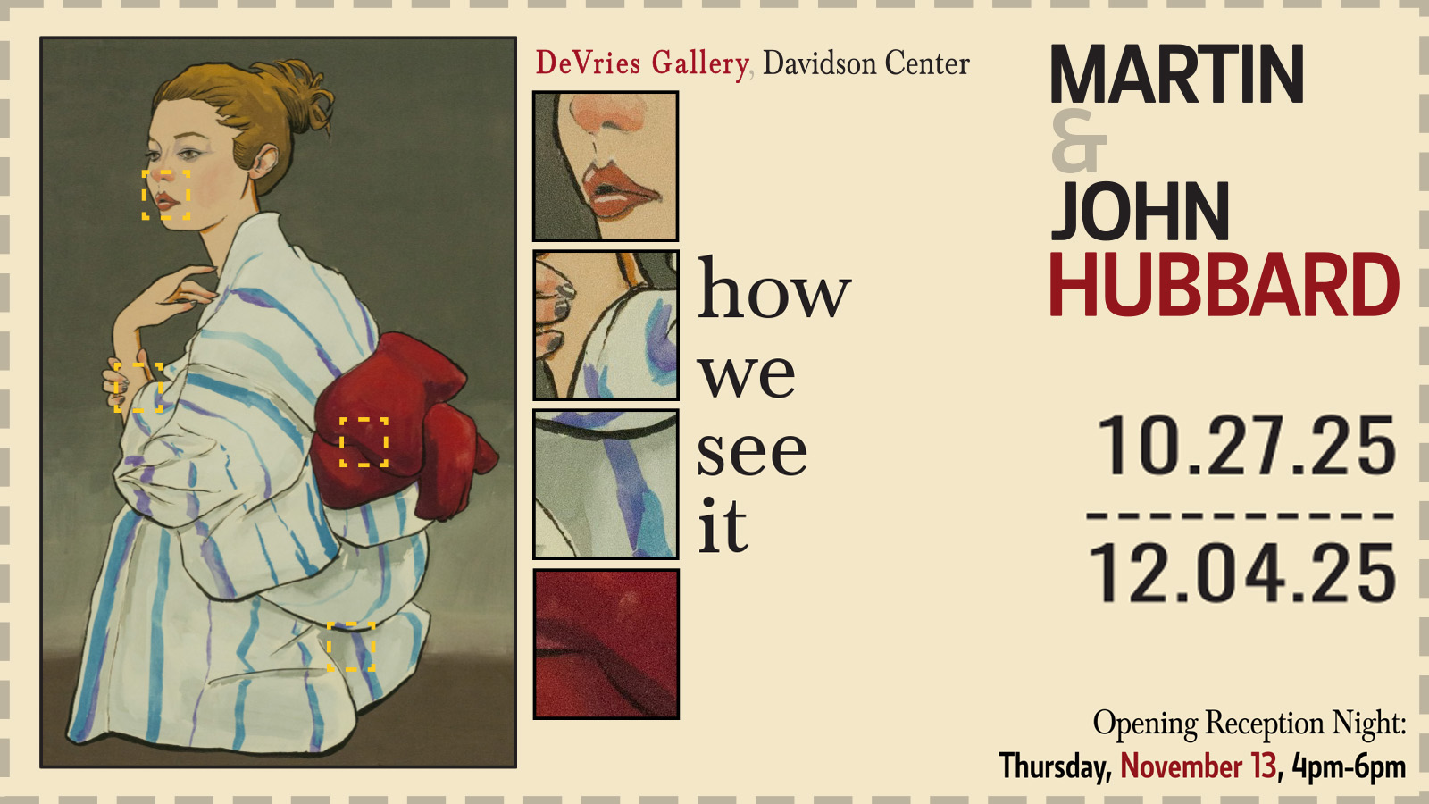 Detail of a painting of a woman on a promotional slide graphic with text on it that reads, "How We See It: Martin & John Hubbard. 10.27.25-12.04.25, DeVries Gallery. Opening Reception Night: Thursday, November 13, 4-6 p.m."