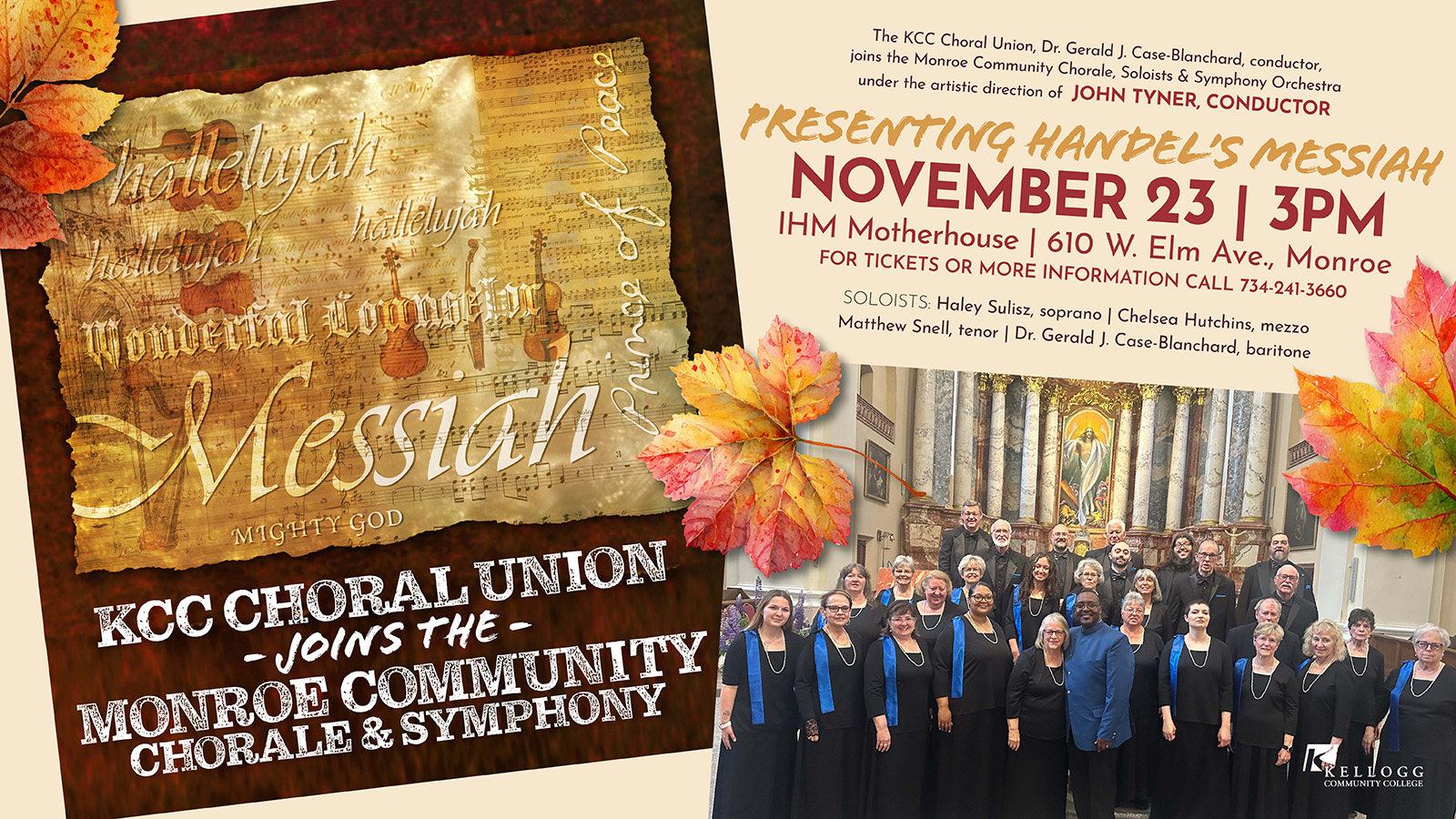 A promotional event slide featuring a photo of a choir and text that reads, “KCC Choral Union joins the Monroe Community Chorale and Symphony presenting Handel’s ‘Messiah’ at 3 p.m. Nov. 23. IHM Motherhouse, 610 W. Elm Ave., Monroe. For tickets or more information call 734-241-3660. The KCC Choral Union, Dr. Gerald Case-Blanchard, conductor, joins the Monroe Community Chorale, soloists and symphony orchestra under the artistic direction of John Tyner, conductor. Soloists: Haley Sulisz, soprano; Chelsea Hutchins, mezzo; Matthew Snell, tenor; Dr. Gerald Case-Blanchard, baritone.”