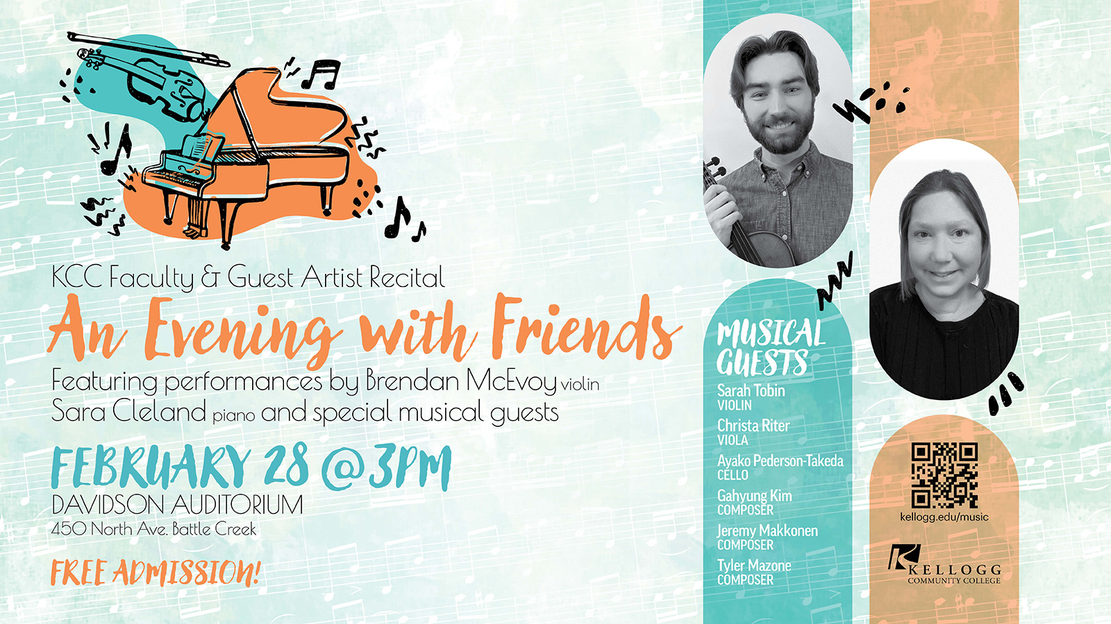 Headshot photos of two faculty musicians and illustrations of a violin and piano on a promotional concert slide with text on it that reads, “KCC Faculty & Guest Artist Recital: An Evening with Friends. Featuring performances by Brendan McEvoy, violin, and Sara Cleland, piano, and special musical guests. 3 p.m. Feb. 28, Davidson Auditorium, 450 North Ave., Battle Creek. Free admission. Musical guests Sarah Tobin, violin; Christa Ritter, viola; Ayako Pederson-Takeda, cello; Gahyung Kim, composer; Jeremy Makkonen, composer; Tyler Mazone, composer. kellogg.edu/music.”