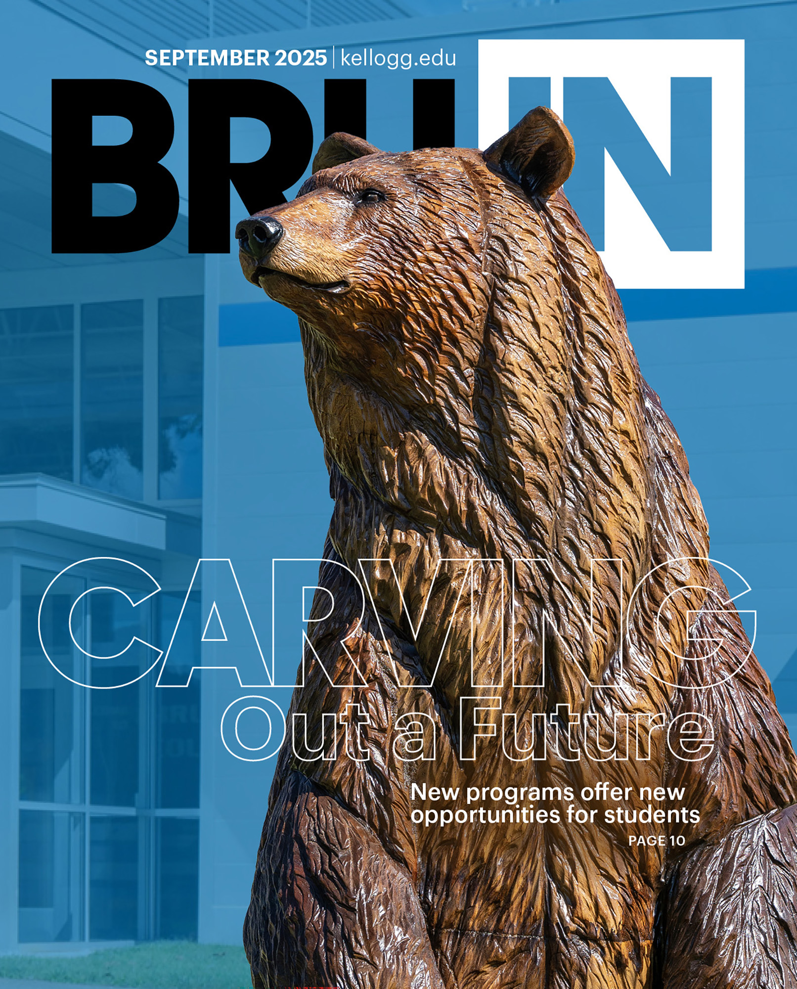 The cover to the September 2025 issue of BruIN magazine, showing the magazine masthead, a carved bear sculpture and text that reads, "Carving out a future: New programs offer new opportunities for students."