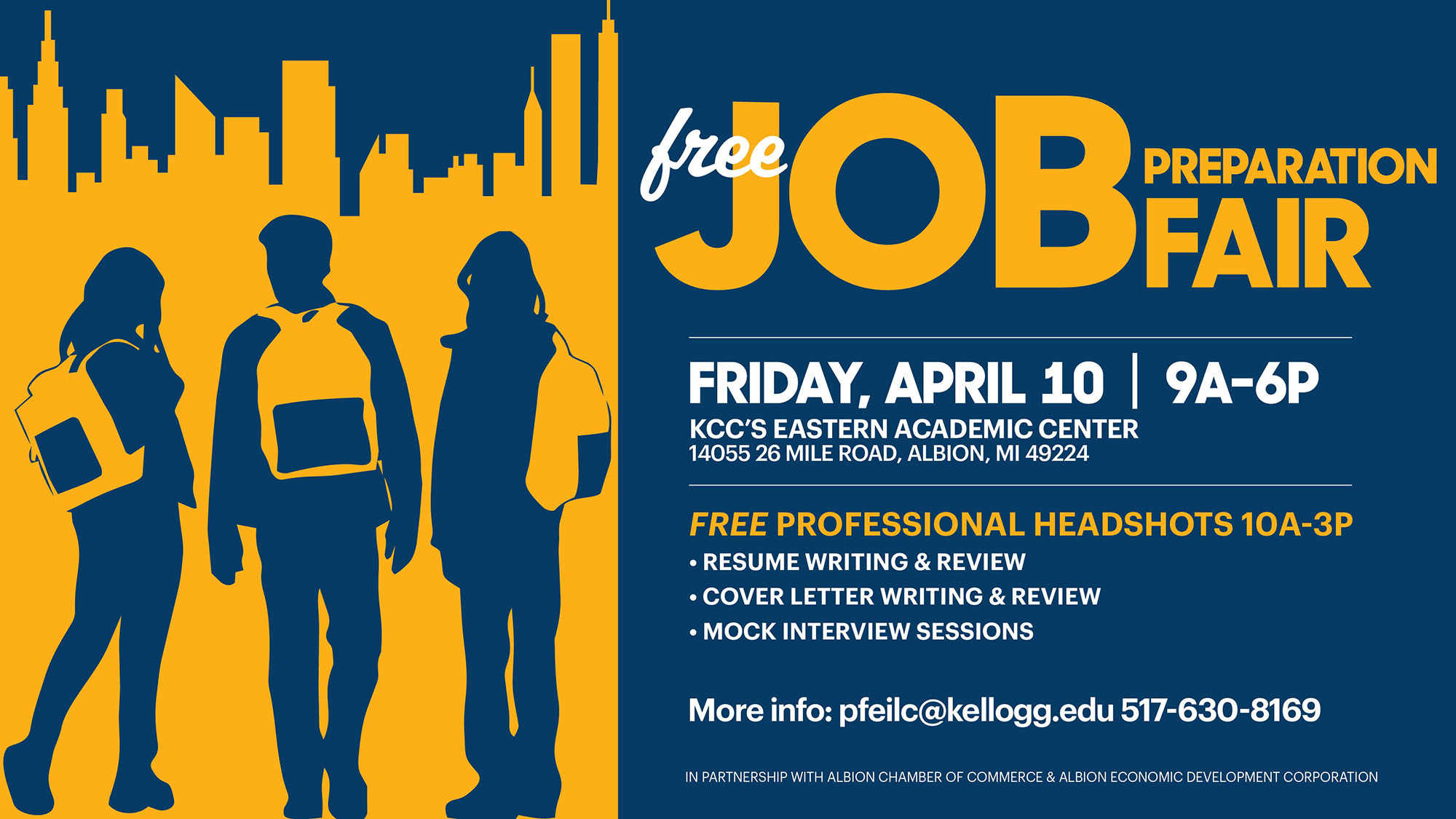 Stylized illustrations of students on a promotional event slide with text on it that reads, “Free Job Preparation Fair. Friday, April 10, 9 a.m. to 6 p.m. KCC’s Eastern Academic Center, 14055 26 Mile Road, Albion, MI 49224. Free professional headshots 10 a.m. to 3 p.m. Resume writing and review, cover letter writing and review, mock interview sessions. More info: pfeilc@kellogg.edu, 517-630-8169. In partnership with Albion Chamber of Commerce and Albion Economic Development Corporation.”