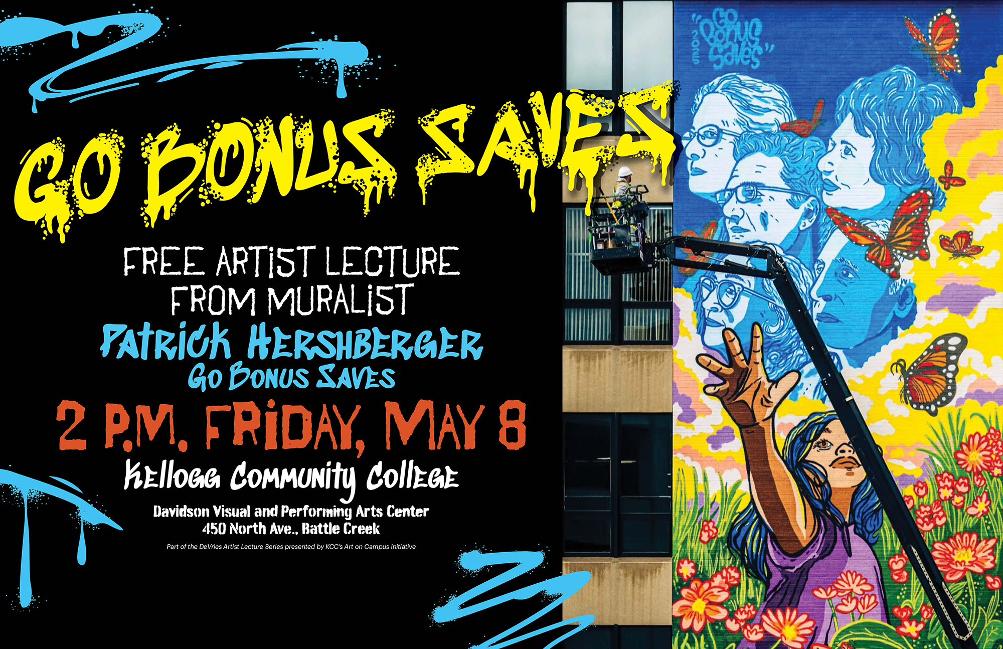 A photo of a muralist painting a colorful mural from a crane, on a promotional graphic with text on it that reads, “Go Bonus Saves. Free artist lecture from muralist Patrick Hershberger Go Bonus Saves. 2 p.m. Friday, May 8. Kellogg Community College Davidson Visual and Performing Arts Center, 450 North Ave., Battle Creek.”