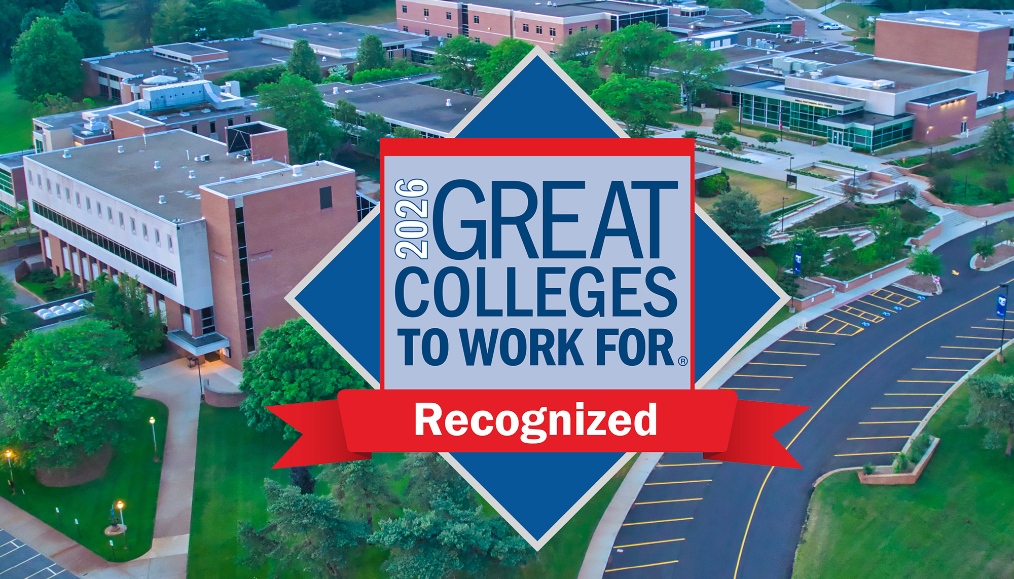 An aerial drone view of campus behind a logo graphic that reads, “2026 Great Colleges to Work For Recognized.”